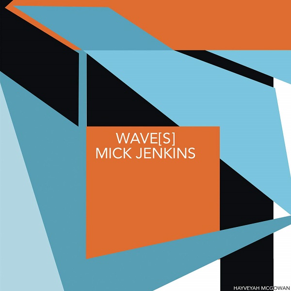 “Wave[s]” by Mick Jenkins