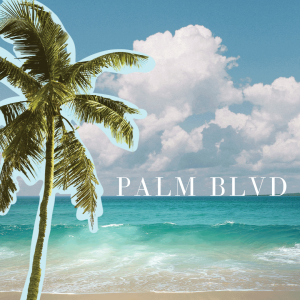 Playlist of the week: Driving down Palm Boulevard in the summer