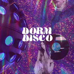 Playlist of the week: Dorm disco