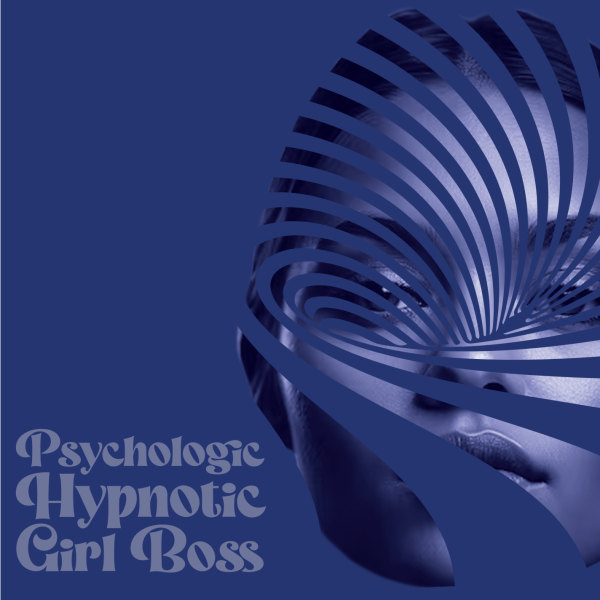 Playlist of the Week: Psychologic Hypnotic Girl Boss