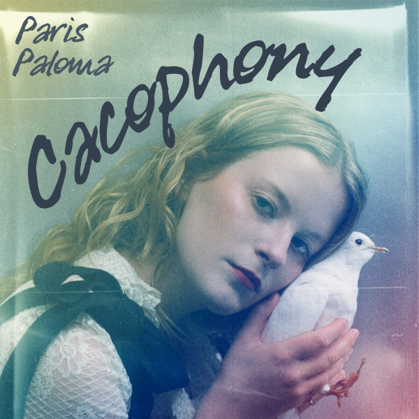 The ‘Cacophony’ of Paris Paloma’s mind