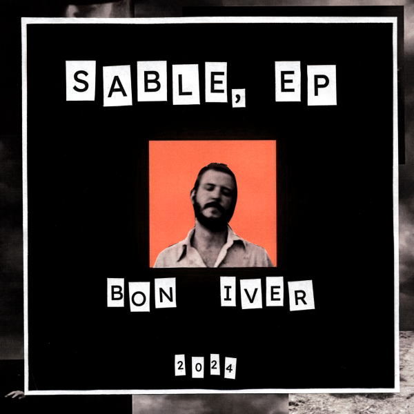 Bon Iver’s returns with another autumnal soundtrack on new EP  ‘Sable’