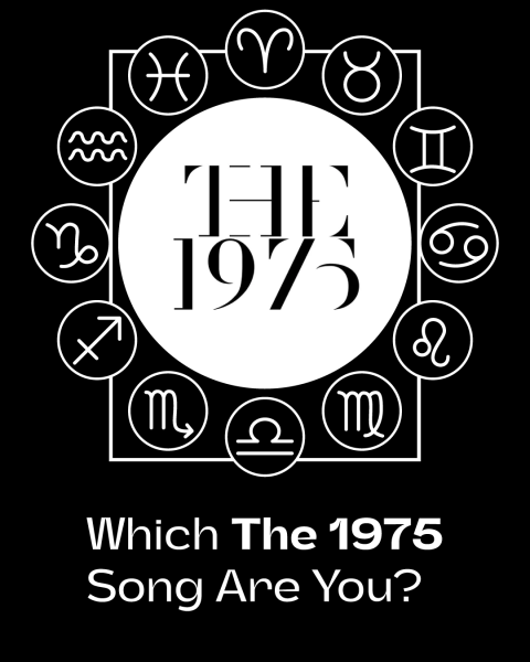 OPINION: What song by The 1975 are you based off of your zodiac sign?