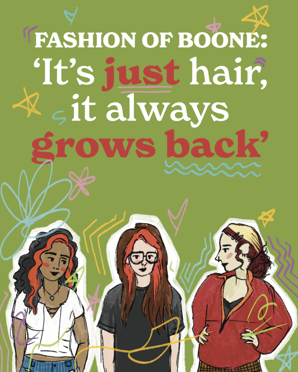 Fashion of Boone: ‘It’s just hair, it always grows back.’